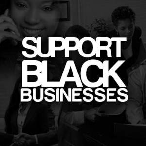 We Support Black Businesses